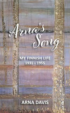 Image du vendeur pour Arna's Song: My Finnish Life 1931- 55 mis en vente par WeBuyBooks