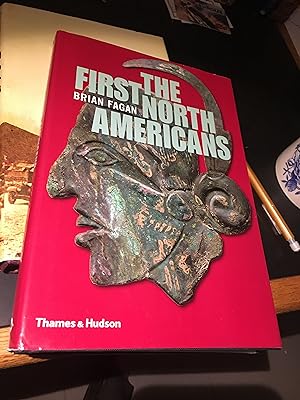 The First North Americans: An Archaeological Journey (Ancient Peoples and Places)