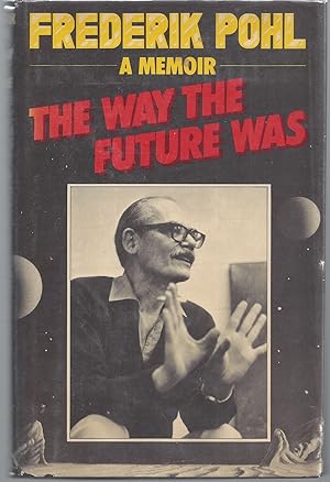 Imagen del vendedor de The Way the Future Was: A Memoir a la venta por Brenner's Collectable Books ABAA, IOBA