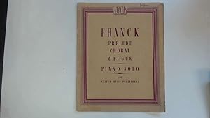 Imagen del vendedor de Prelude,Choral & Fugue for Piano Solo. a la venta por Goldstone Rare Books