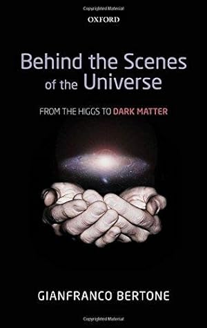 Bild des Verkufers fr Behind the Scenes of the Universe: From the Higgs to Dark Matter zum Verkauf von WeBuyBooks