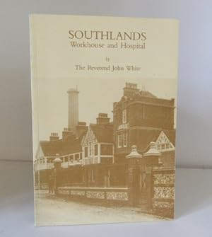 Imagen del vendedor de Southlands - Workhouse and Hospital a la venta por BRIMSTONES