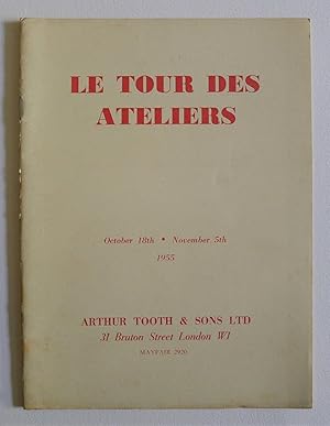 Imagen del vendedor de Le Tour des Ateliers. Arthur Tooth & Sons Ltd, London October 18th-November 5th 1955. a la venta por Roe and Moore