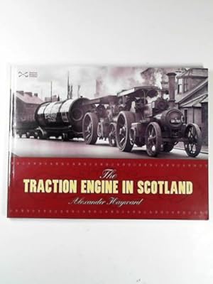 Seller image for The traction engine in Scotland for sale by Cotswold Internet Books
