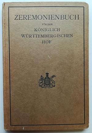 Zeremonienbuch für den Königlich Württembergischen Hof.