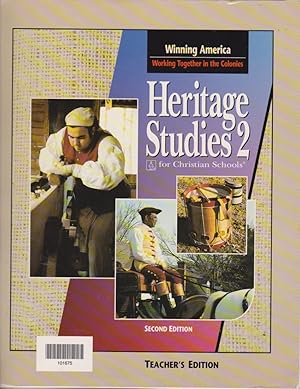 Heritage Studies 2 for Christian Schools (Winning America: Working Together in the Colonies)