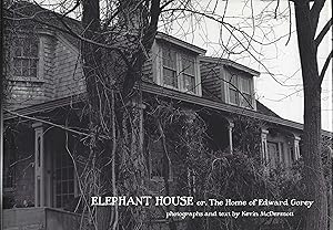 Seller image for ELEPHANT HOUSE: Or the House of Edward Gorey for sale by Chaucer Bookshop ABA ILAB