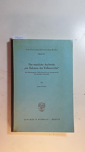 Bild des Verkufers fr Das staatliche Asylrecht 'im Rahmen des Vlkerrechts' : zur Bedeutung d. Vlkerrechts fr d. Interpretation d. dt. Asylrechts zum Verkauf von Gebrauchtbcherlogistik  H.J. Lauterbach