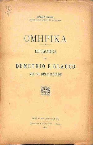 Bild des Verkufers fr Omerika. Episodio di Demetrio e Glauco nel VI dell'Iliade zum Verkauf von Coenobium Libreria antiquaria