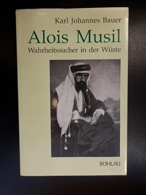 Alois Musil, Wahrheitssucher in der Wüste