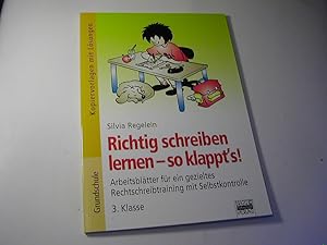 Bild des Verkufers fr Richtig schreiben lernen - so klappt's! Arbeitsbltter zum gezielten Rechtschreibtraining mit Selbstkontrolle. Kopiervorlagen mit Lsungen - 3. Klasse / Grundschule zum Verkauf von Antiquariat Fuchseck