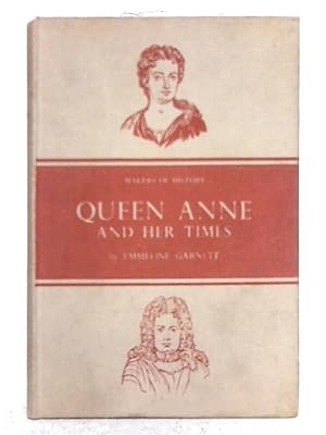 Image du vendeur pour Queen Anne and Her Times 1700-1720 mis en vente par World of Rare Books