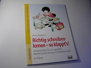 Bild des Verkufers fr Richtig schreiben lernen - so klappt's! Arbeitsbltter zum gezielten Rechtschreibtraining mit Selbstkontrolle. Kopiervorlagen mit Lsungen - 4. Klasse / Grundschule zum Verkauf von Antiquariat Fuchseck