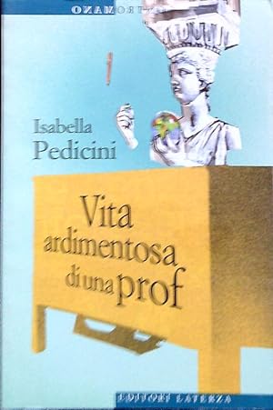 Bild des Verkufers fr Vita ardimentosa di una prof zum Verkauf von Librodifaccia
