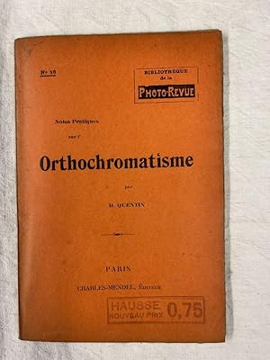 Bild des Verkufers fr Notes pratiques sur l'orthochromatisme. Emploi des plaques orthochromatiques avec et sans cran zum Verkauf von LIBRAIRIE GIL-ARTGIL SARL