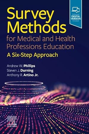 Immagine del venditore per Survey Methods for Medical and Health Professions Education : A Six-Step Approach venduto da GreatBookPrices