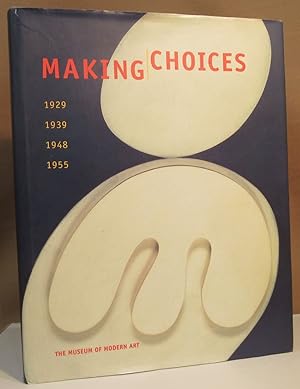 Bild des Verkufers fr Making Choices: 1929 - 1939 - 1948 - 1955. zum Verkauf von Dieter Eckert