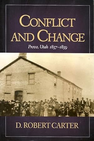 Conflict and Change: Provo, Utah, 1857-1859