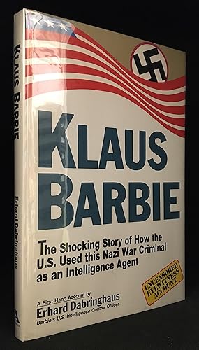 Seller image for Klaus Barbie; The Shocking Story of How the U.S. Used This Nazi War Criminal As an Intelligence Agent for sale by Burton Lysecki Books, ABAC/ILAB