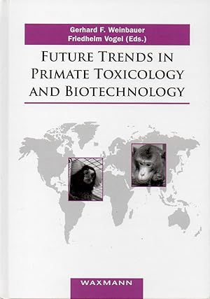 Bild des Verkufers fr Future Trends in Primate Toxicology and Biotechnology zum Verkauf von San Francisco Book Company