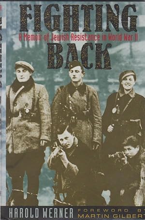 Seller image for Fighting Back _ A Memoir of Jewish Resistance in World War II for sale by San Francisco Book Company