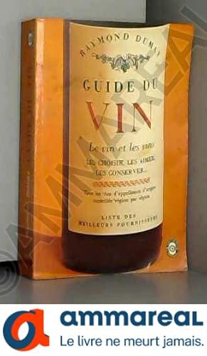 Image du vendeur pour Raymond Dumay. Guide du vin mis en vente par Ammareal