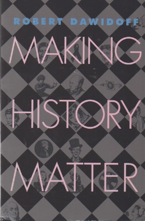 Bild des Verkufers fr Making History Matter zum Verkauf von San Francisco Book Company