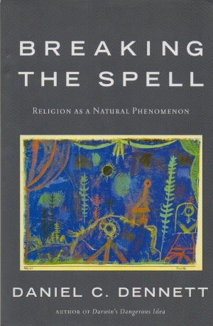 Seller image for Breaking the Spell _ Religion as a Natural Phenomenon for sale by San Francisco Book Company