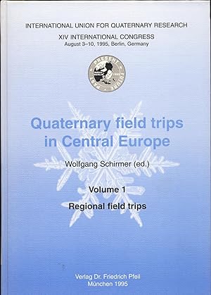 Bild des Verkufers fr Quaternary field trips in Central Europe. Volume 1: Regional field trips. zum Verkauf von Augusta-Antiquariat GbR