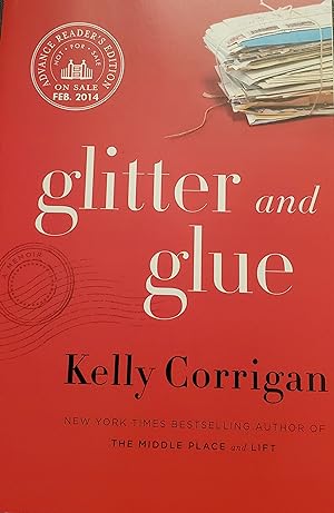 Glitter and Glue: A Memoir [SIGNED UNCORRECTED PROOF]