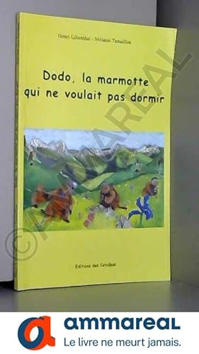 Seller image for DODO, LA MARMOTTE QUI NE VOULAIT PAS DORMIR for sale by Ammareal