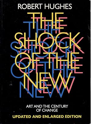 Bild des Verkufers fr The Shock of the New _ Art and the Century of Change zum Verkauf von San Francisco Book Company