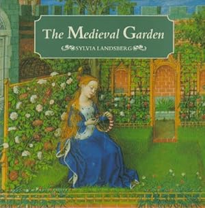 Bild des Verkufers fr The Medieval Garden zum Verkauf von San Francisco Book Company