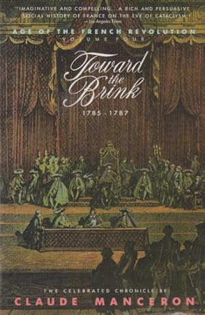 Imagen del vendedor de Age of the Frech Revolutuon Volume 4 _ Toward the Brink_ 1785-1787 a la venta por San Francisco Book Company