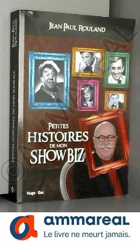 Seller image for Petites histoires de mon showbiz for sale by Ammareal
