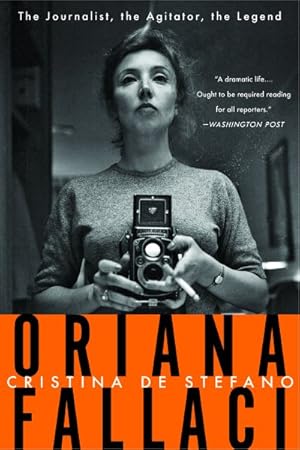 Seller image for Oriana Fallaci : The Journalist, the Agitator, the Legend for sale by GreatBookPrices
