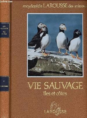 Seller image for Encyclopedie larousse des animaux - Vie sauvage - Iles et cotes - volume 3 for sale by Le-Livre