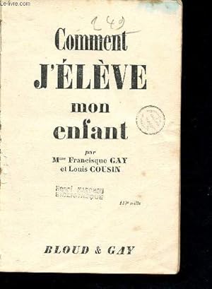 Seller image for Comment j'lve mon enfant for sale by Le-Livre