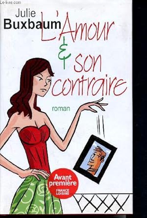 Bild des Verkufers fr L'amour et son contraire - roman zum Verkauf von Le-Livre