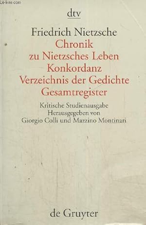 Bild des Verkufers fr Chronik zu Nietzsches Leben / Konkordanz / Verzeichnis der Gedichte / Gesamtregister - Kritich Studienausgabe zum Verkauf von Le-Livre