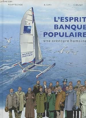 Bild des Verkufers fr L'esprit Banque Populaire : Une aventure humaine zum Verkauf von Le-Livre