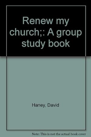 Immagine del venditore per Renew my church: A group study book venduto da Redux Books