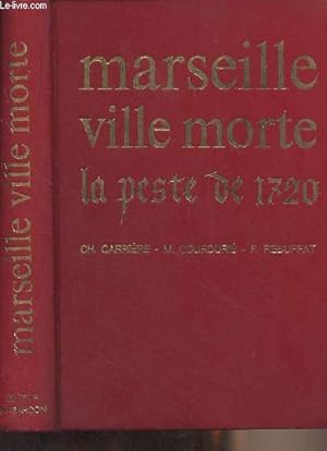 Seller image for Marseille, ville morte - La peste de 1720 for sale by Le-Livre