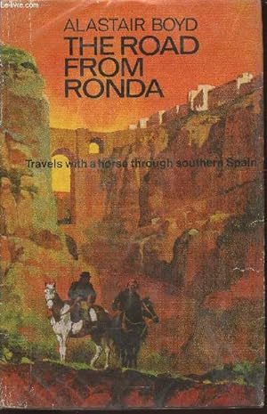 Bild des Verkufers fr The road from Ronda- Travels with a horse through southern Spain zum Verkauf von Le-Livre