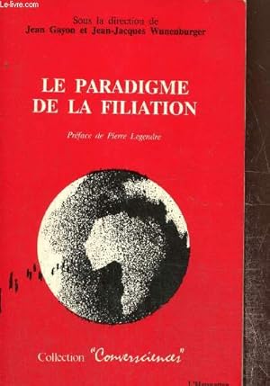 Bild des Verkufers fr Le paradigme de la filiation (Collection "Conversciences", n16) zum Verkauf von Le-Livre