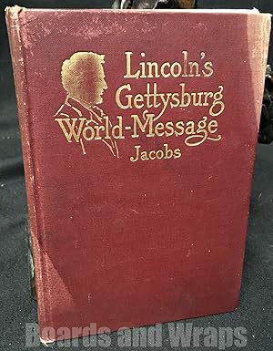 Bild des Verkufers fr Lincoln's Gettysburg World Message zum Verkauf von Boards & Wraps