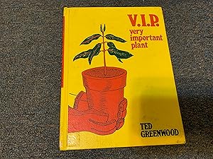 V. I. P. VERY IMPORTANT PLANT