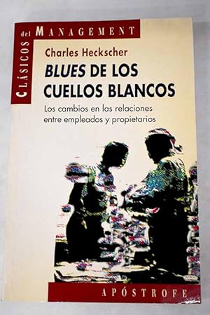 Imagen del vendedor de Blues de los cuellos blancos a la venta por Alcaná Libros