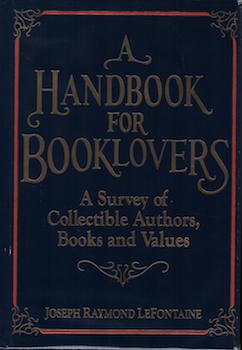 Seller image for A Handbook for Booklovers, A Survey of Collectible Authors, Books, and Values. for sale by Wittenborn Art Books