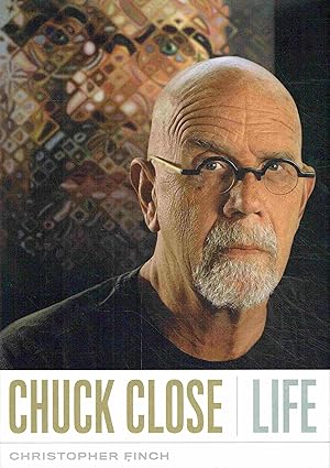 Chuck Close: Life.